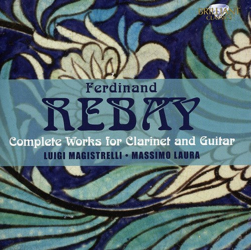 Rebay: Complete Works For Clarinet & Guitar / Magistrelli, Laura