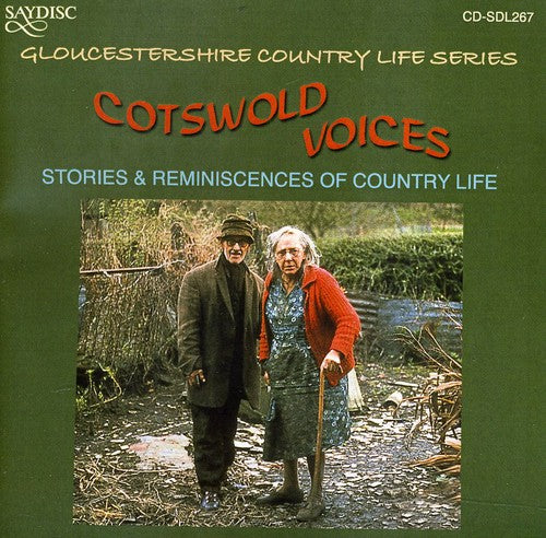 Gloucestershire Country Life Series: Cotswold Voices (Storie