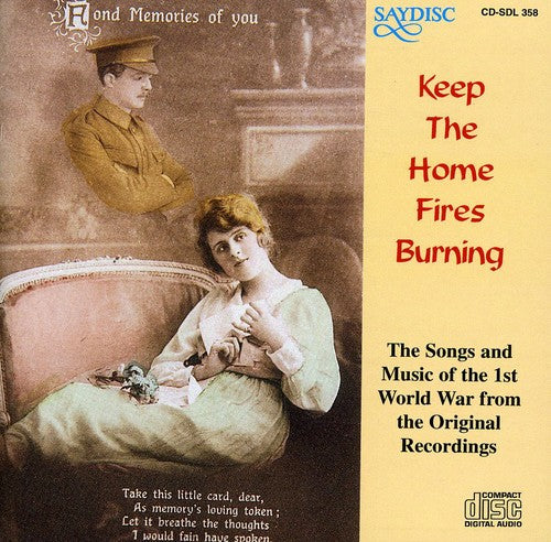 Keep the Home Fires Burning (The Songs and Music of the 1st