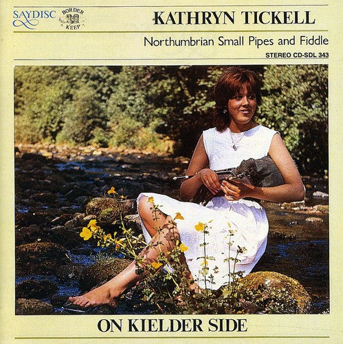 Kathryn Tickell: On Kielder Side - Northumbrian Small Pipes