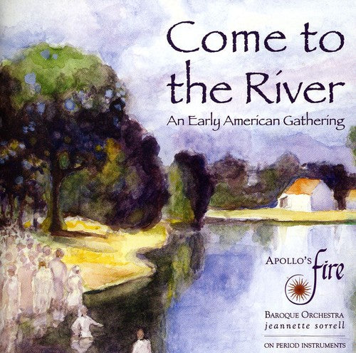 Come to the River / Apollo's Fire