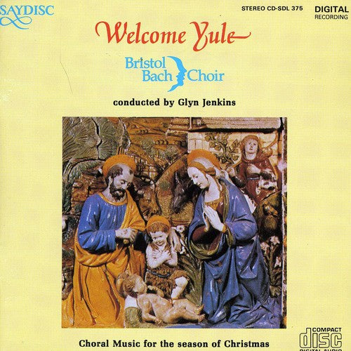 Welcome Yule: Seasonal Choral Music