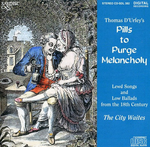 Pills To Purge Melancholy / City Waits, Wistreich