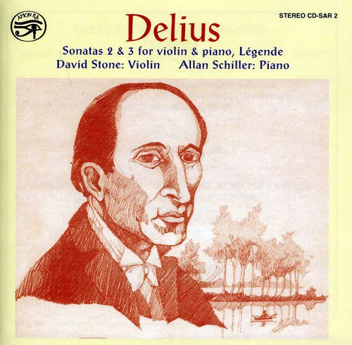 Delius, F.: Violin Sonatas Nos. 2 and 3 / Legende