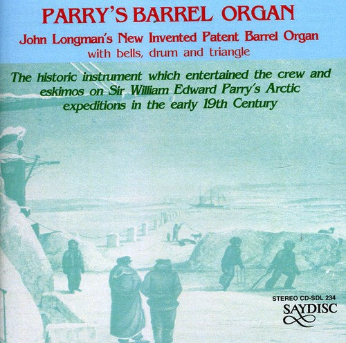 Barrel Organ Arrangements (Parry's Barrel Organ - John Longm