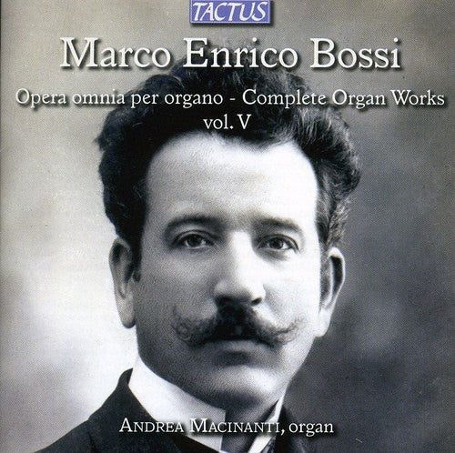 Bossi: Opera omnia per organo, Vol. 5