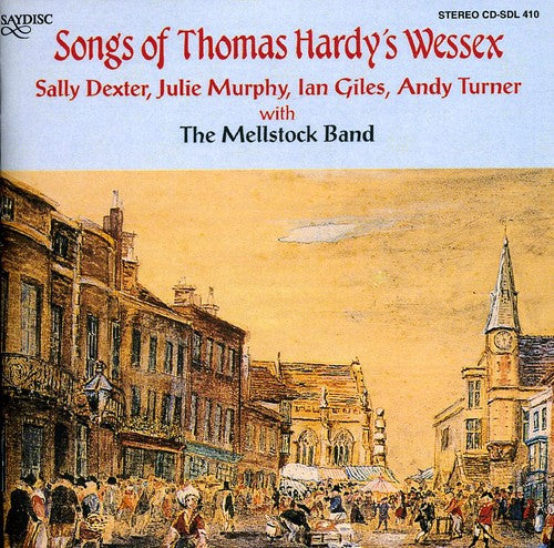 The Mellstock Band and Singers: Songs of Thomas Hardy's Wess