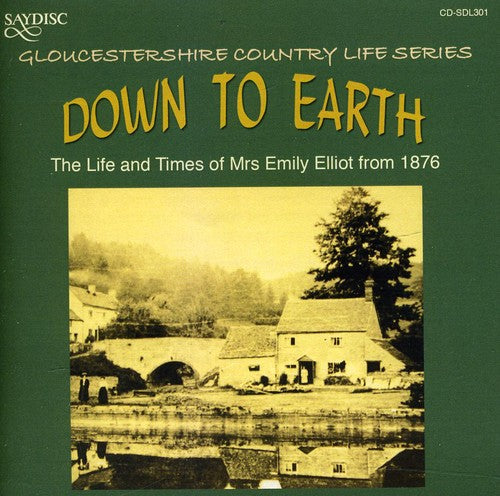 Gloucestershire Country Life Series: Down to Earth (The Life