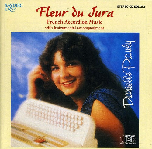 Danielle Pauly: French Accordion Music - Fleur Du Jura