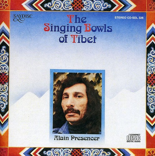 Alain Presencer: The Singing Bowls of Tibet