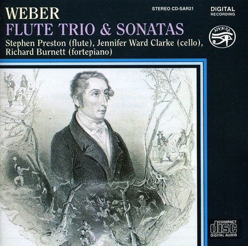 Weber, C.M. Von: Flute Trio, Op. 63 / Sonatas Nos. 1, 3, 4 a