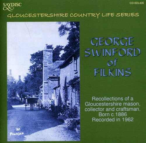 Gloucestershire Country Life Series: George Swinford of Filk