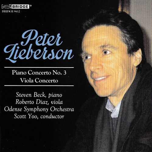Peter Lieberson, Vol. 3: Piano Concerto No. 3; Viola Concerto