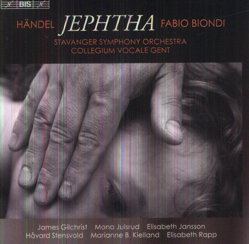 Handel: Jephtha / Biondi, Gilchrist, Kielland, Stensvold, Julsrud, Jansson