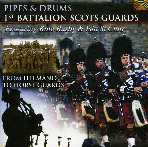 Pipes and Drums: From Helmand to Horse Guards