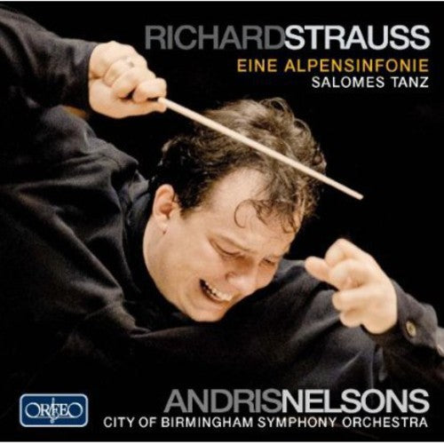 Strauss: Alpine Symphony / Andris Nelsons, City Of Birmingham Symphony