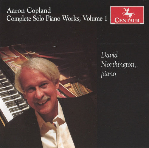 Copland: Complete Solo Piano Works, Vol. 1 / David Northington