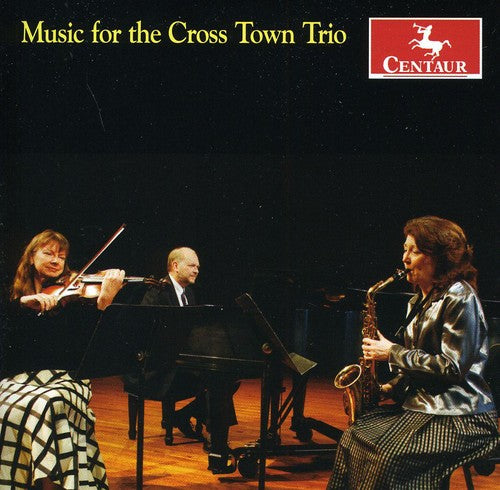 MUSIC FOR THE CROSS TOWN TRIO