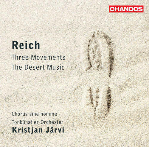 Reich: The Desert Music, Three Movements / Jarvi, Chorus Sine Nomine, Tonkunstler Orchester, Niederosterreich