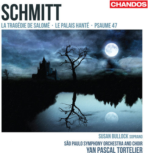 Schmitt: La Tragedie De Salome, Le Palais Hante, Psaume 47 / Tortelier, Bullock, São Paulo Symphony