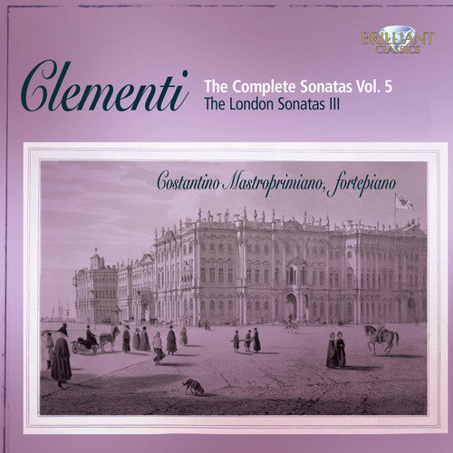 Clementi: Keyboard Sonatas Vol 5 / Mastroprimiano