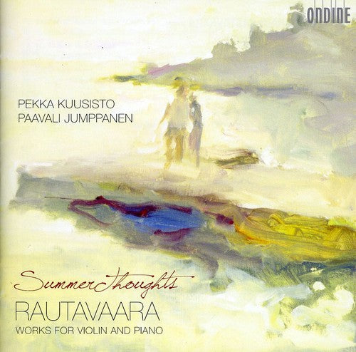 Rautavaara: Summer Thoughts / Kuusisto, Jumppanen