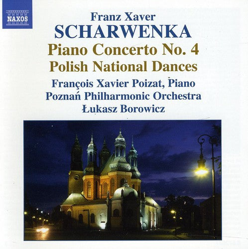 Scharwenka: Piano Concerto No 4, Polish National Dances / Poizat, Borowicz