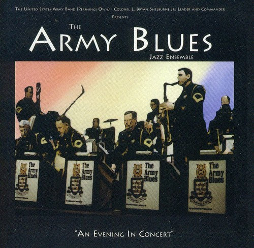 UNITED STATES ARMY BLUES JAZZ ENSEMBLE: An Evening in Concert