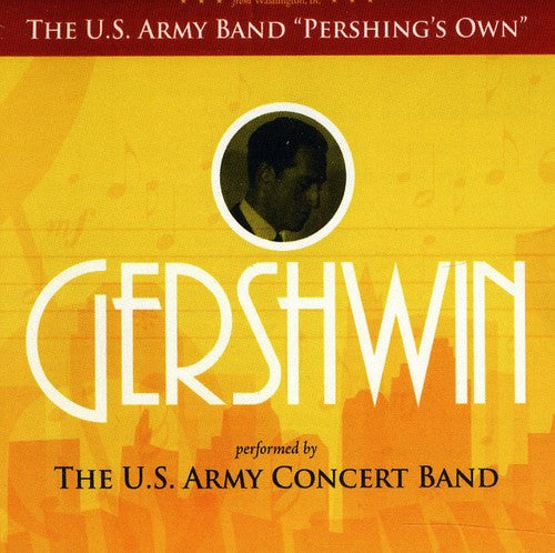 Gershwin / U.S. Army Concert Band