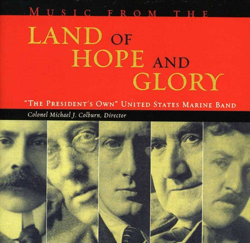 Music from the Land of Hope and Glory / "President's Own" United States Marine Band