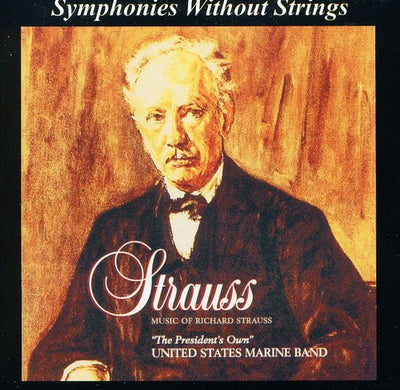 Music of Richard Strauss / "President's Own" United States Marine Band