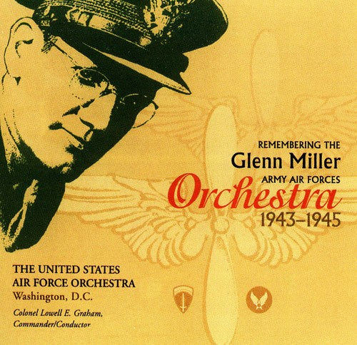 Remembering the Glenn Miller Army Air Forces Orchestra