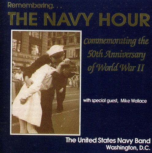 Remembering... The Navy Hour - Commemorating The 50th Anniversary Of World War 2