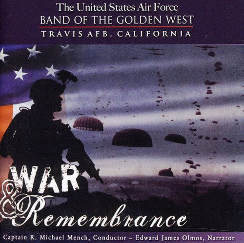 War & Remembrance / United States Air Force Band Of The Golden West