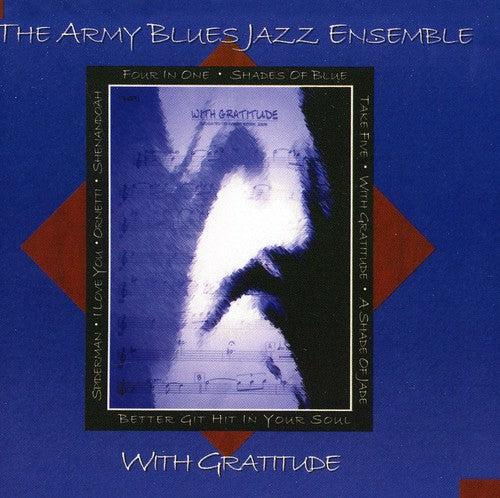 United States Army Blues Jazz Ensemble: With Gratitude