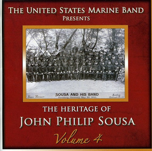 The Heritage Of John Philip Sousa Vol 4 / United States Marine Band