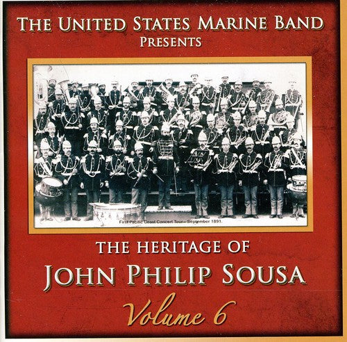 The Heritage Of John Philip Sousa Vol 6 / United States Marine Band