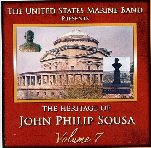 The Heritage Of John Philip Sousa Vol 7 / United States Marine Band