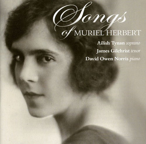 Songs Of Muriel Herbert / Tynan, Gilchrist, Norris