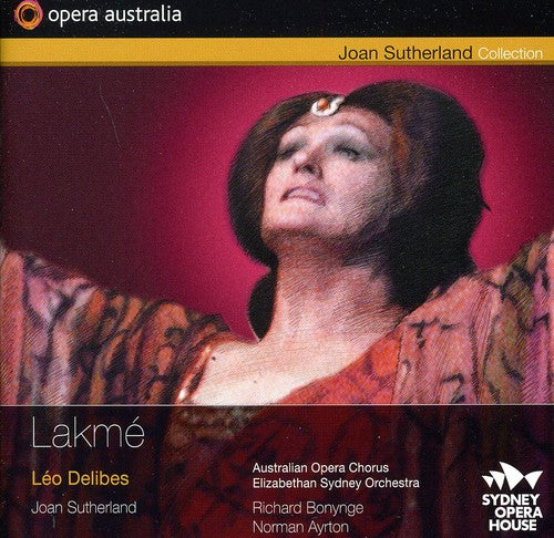 Delibes: Lakme / Bonynge, Sutherland, Tourangeau, Raisbeck, Pringle