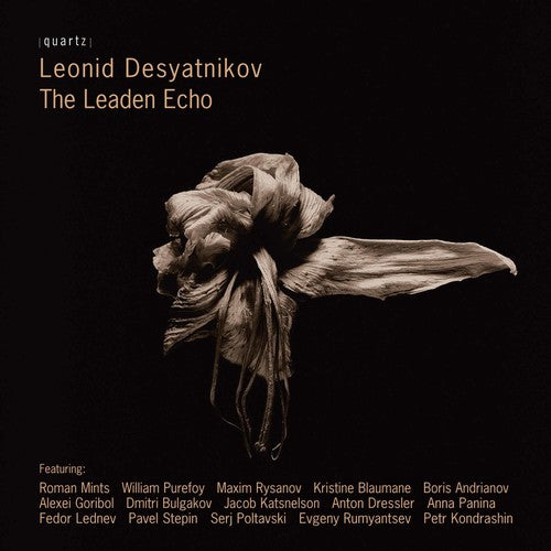 Leonid Desyatnikov: The Leaden Echo