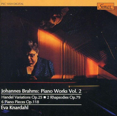 Brahms, J.: 2 Rhapsodies / 25 Variations and Fugue On A Them