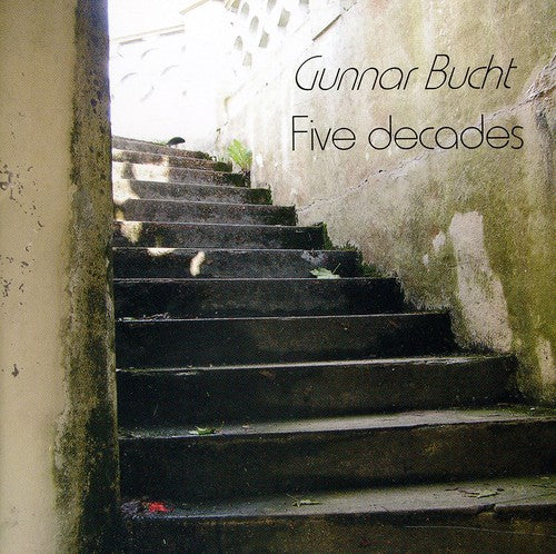 Gunnar Bucht: Five Decades