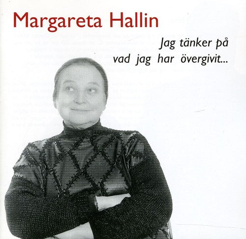 Jag tänker på vad jag har övergivit ...