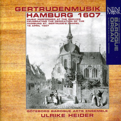 Gertrudenmusik - Hamburg 1607 / Heider, Goteburg Baroque Ens