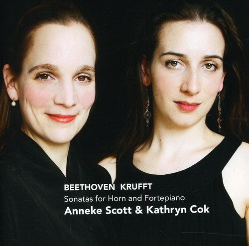 Beethoven , Krufft, Leidesdorf: Horn Sonatas / Anneke Scott, Kathryn Cok