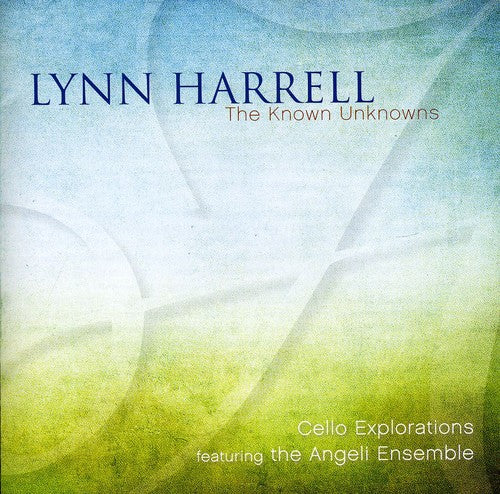 Known Unknowns / Lynn Harrell, Angeli Ensemble