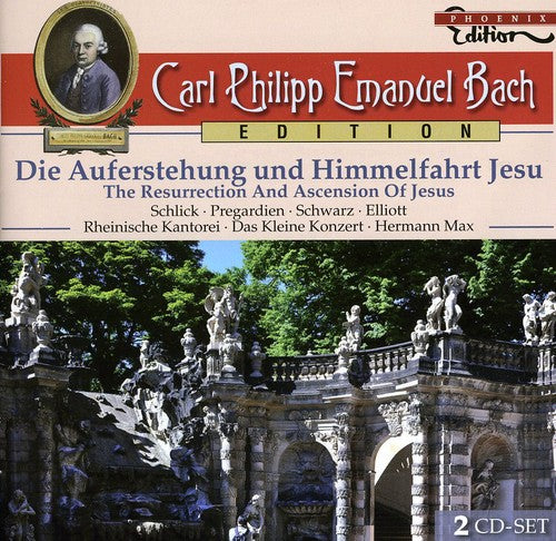 C.P.E. Bach: Die Auferstehung und Himmelfahrt Jesu