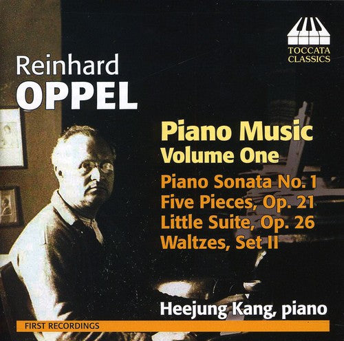 Oppel: Piano Music, Vol. 1