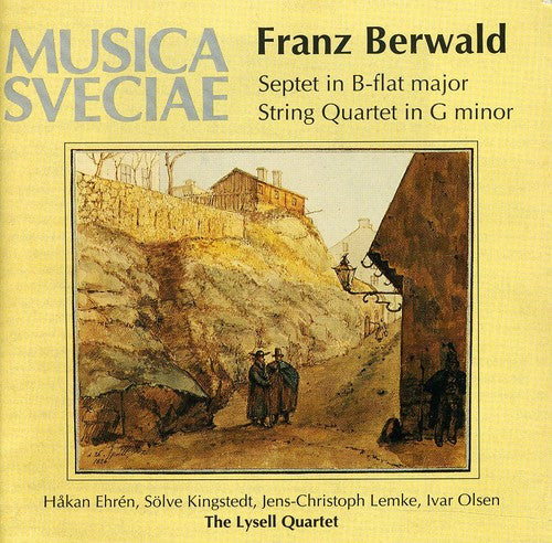 Berwald: Septet in B-Flat Major - String Quartet No. 1